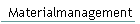 Materialmanagement