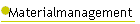 Materialmanagement