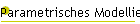 Parametrisches Modellieren