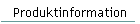Produktinformation