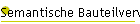 Semantische Bauteilverwaltung